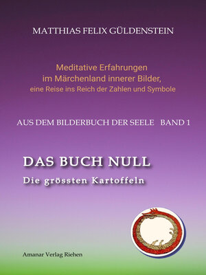 cover image of DAS BUCH NULL; Der Narr im Tarot; Das Nullpunkt-Feld; Der Urknall und andere Anfänge; Das Welten-Ei; Iwan, der Dummkopf; Der Dreh  mit der Himmelsschlange;